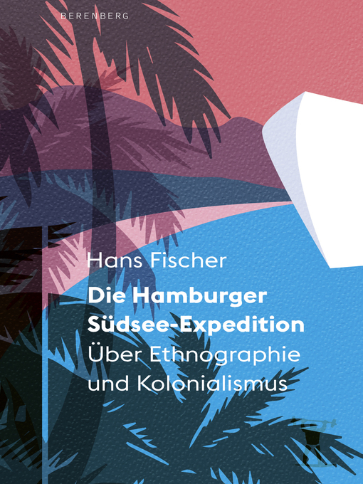 Title details for Die Hamburger Südsee-Expedition by Hans Fischer - Available